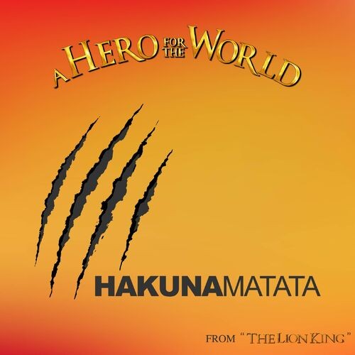 Hakuna Matata (from "The Lion King")