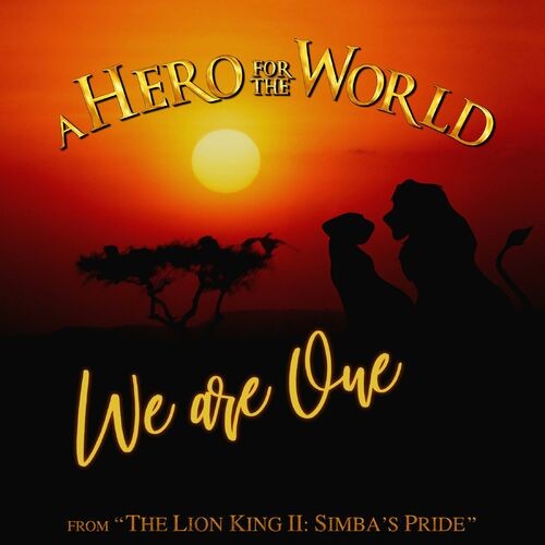 We Are One (from "the Lion King II: Simba's Pride")