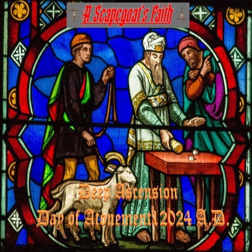 Deep Ascension Day of Atonement 2024