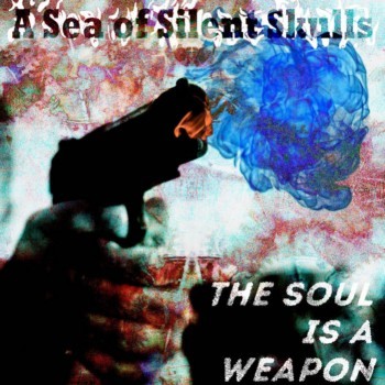 The Soul Is a Weapon