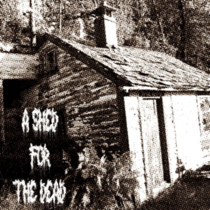 A Shed for the Dead