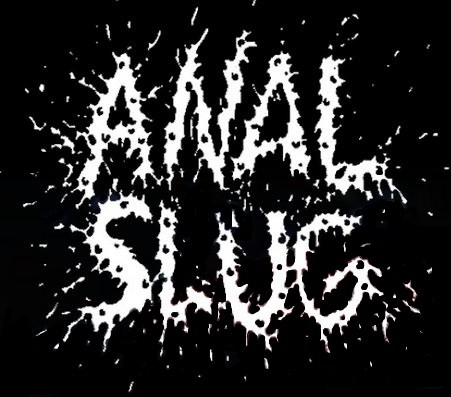 Anal Slug