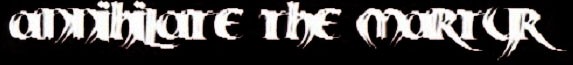 Annihilate the Martyr
